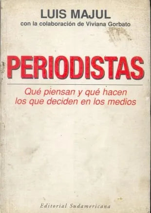 Libro usado en venta: Periodistas de Luis Majul; editorial Sudamericana impreso en 1999 realizamos envios a todo el mundo.1