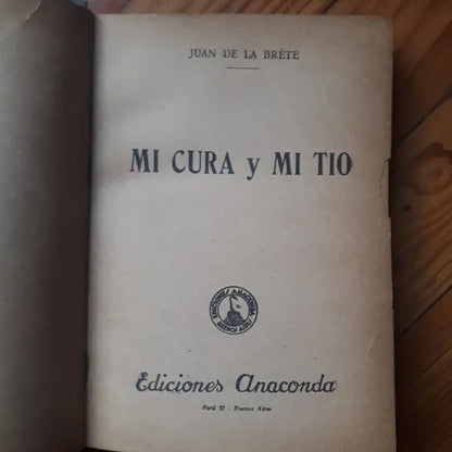 Libro usado en venta: Mi cura y mi tio de Juan de la Brete; editorial Anaconda impreso en 1937 realizamos envios a todo el mundo.1