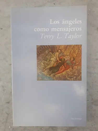 Libro usado en venta: Los angeles como mensajeros de Terry L. Taylor; editorial Luciernaga impreso en 1994 realizamos envios a todo el mundo.1