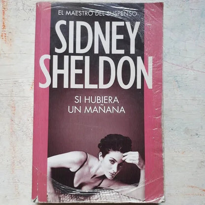 Libro usado en venta: Si hubiera un ma?ana de Sidney Sheldon; editorial Emece impreso en 2009 realizamos envios a todo el mundo.1