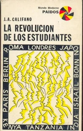 Libro usado en venta: La revolucion de los estudiantes de J. A. Califano; editorial Paidos impreso en 1971 realizamos envios a todo el mundo.1