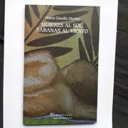 Libro usado en venta: Mujeres al sol, sabanas al viento de Maria Claudia Otsubo; editorial Grupo Editor Latinoamericano impreso en 2008.1