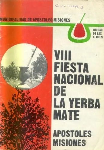 Libro usado en venta: VIII fiesta nacional de la yerba mate de Apostoles Misiones; editorial Amalevi impreso en 1979 realizamos envios a todo el mundo.1