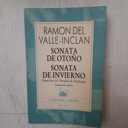 Libro usado en venta: Sonata de oto?o - Sonata de invierno de Ramon del Valle Inclan; editorial Espasa - Calpe impreso en 1986 envios a todo el mundo.1