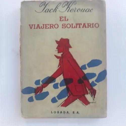 Libro usado en venta: El viajero solitario de Jack Kerouac; editorial Losada impreso en 1965 realizamos envios a todo el mundo.1
