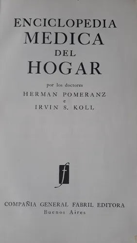 Libro usado en venta: Enciclopedia medica del hogar de Herman Pomeranz - Irvin S. Koll; editorial Fabril impreso en 1961 envios a todo el mundo.1