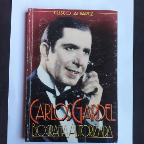 Libro usado en venta: Carlos Gardel - Biografia autorizada de Eliseo Alvarez; editorial De la Urraca impreso en 1995 realizamos envios a todo el mundo.1