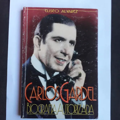 Libro usado en venta: Carlos Gardel - Biografia autorizada de Eliseo Alvarez; editorial De la Urraca impreso en 1995 realizamos envios a todo el mundo.1