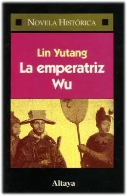 Libro usado en venta: La emperatriz Wu de Lin Yutang; editorial Altaya impreso en 1996 realizamos envios a todo el mundo.1