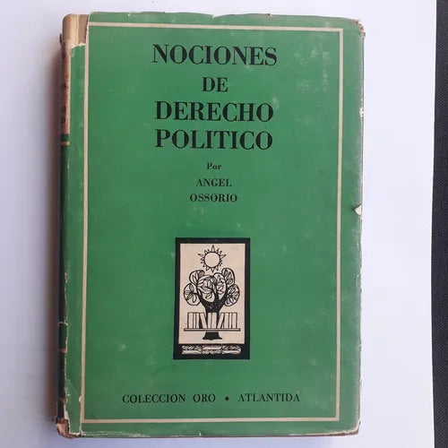 Libro usado en venta: Nociones de derecho politico de Angel Ossorio; editorial Atlantida impreso en 1951 realizamos envios a todo el mundo.1