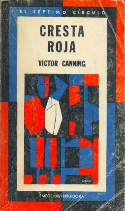 Libro usado en venta: Cresta roja de Victor Canning; editorial Emece impreso en 1976 realizamos envios a todo el mundo.1