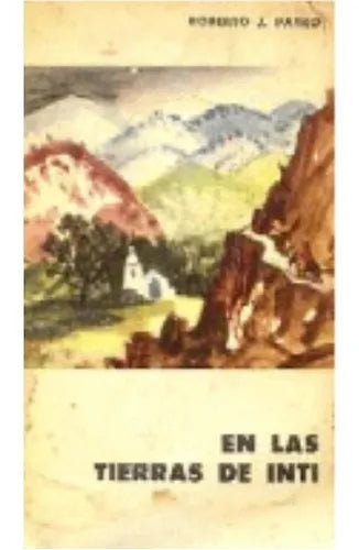 Libro usado en venta: En las tierras de Inti de Roberto Jorge Payro; editorial Eudeba impreso en 1960 realizamos envios a todo el mundo.1