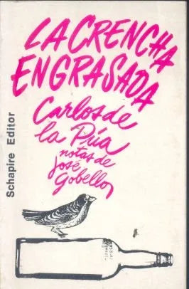 Libro usado en venta: La crencha engrasada de Carlos de la Pua - Jose Gobello; editorial Schapire impreso en 1971 realizamos envios a todo el mundo.1