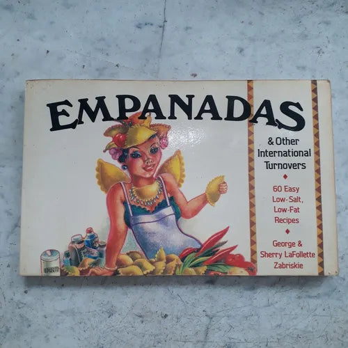 Libro usado en venta: Empanadas & Other International Turnovers de George - Sherry LaFollette Zabriskie; editorial Clarkson Potter impreso en 1983.1