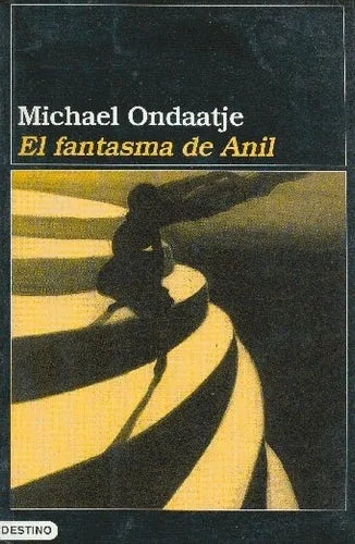 Libro usado en venta: El fantasma de Anil de Michael Ondaatje; editorial Destino impreso en 2001 realizamos envios a todo el mundo.1