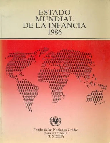 Libro usado en venta: Estado Mundial de la infancia 1986; editorial Siglo XXI impreso en 1986 realizamos envios a todo el mundo.1
