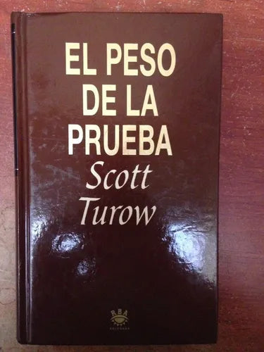 Libro usado en venta: El peso de la prueba (Tapa dura) de Scott Turow; editorial RBA impreso en 1993 realizamos envios a todo el mundo.1