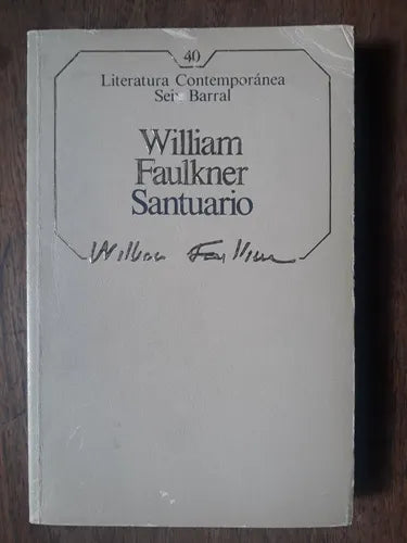 Libro usado en venta: Santuario de William Faulkner; editorial Seix Barral impreso en 1985 realizamos envios a todo el mundo.1