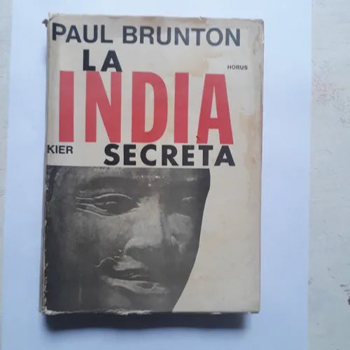 Libro usado en venta: La India secreta de Paul Brunton; editorial Kier impreso en 1975 realizamos envios a todo el mundo.1