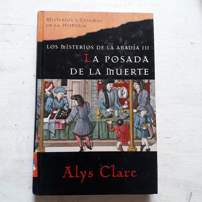 Libro usado en venta: La posada de la muerte (Tapa Dura) de Alys Clare; editorial Planeta - Agostini impreso en 2005 realizamos envios a todo el mundo.1