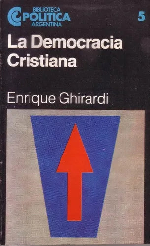 Libro usado en venta: La democracia cristiana de Enrique Ghirardi; editorial Centro Editor de America Latina impreso en 1983 envios a todo el mundo.1