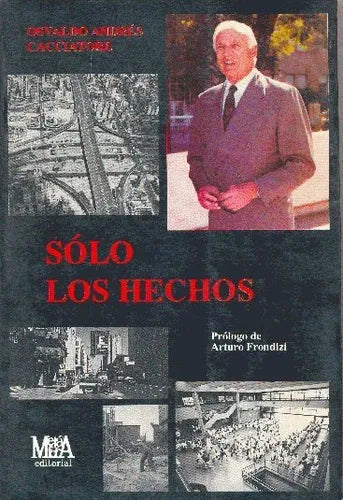 Libro usado en venta: Solo los hechos de Osvaldo Andres Cacciatore; editorial Metafora impreso en 1993 realizamos envios a todo el mundo.1