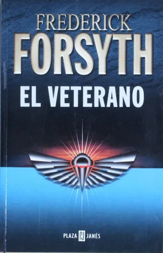 Libro usado en venta: El veterano de Frederick Forsyth; editorial Plaza & Janés impreso en 2001 realizamos envios a todo el mundo.1