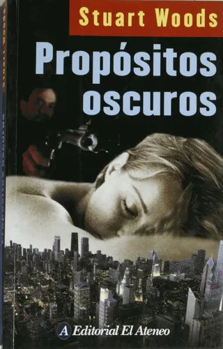 Libro usado en venta: Propositos oscuros de Stuart Woods; editorial El Ateneo impreso en 2004 realizamos envios a todo el mundo.1