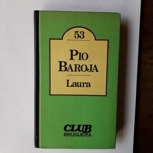 Libro usado en venta: Laura de Pio Baroja; editorial Bruguera impreso en 1981 realizamos envios a todo el mundo.1