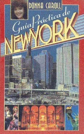 Libro usado en venta: Guia practica de New York de Donna Caroll; editorial De la Urraca impreso en 1995 realizamos envios a todo el mundo.1