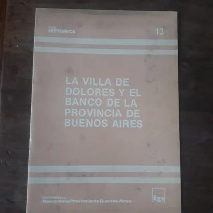 Libro usado en venta: La villa de Dolores y el banco de la Prov. De Bs As de Julio Alberto Vita; Banco Provincia de Buenos Aires impreso en 19891.1