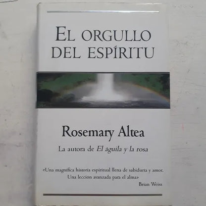 Libro usado en venta: El orgullo del espiritu de Rosemary Altea; editorial Ediciones B impreso en 1998 realizamos envios a todo el mundo.1