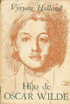 Libro usado en venta: Hijo de Oscar Wilde de Vyvyan Holland; editorial La Isla impreso en 1956 realizamos envios a todo el mundo.1