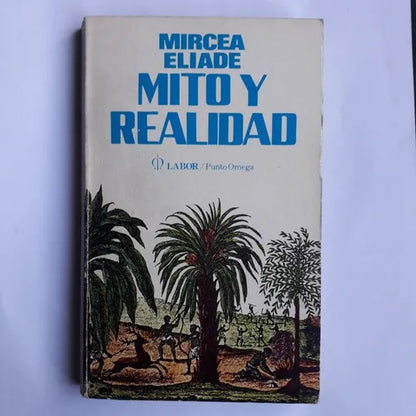 Libro usado en venta: Mito y realidad de Mircea Eliade; editorial Labor impreso en 1983 realizamos envios a todo el mundo.1