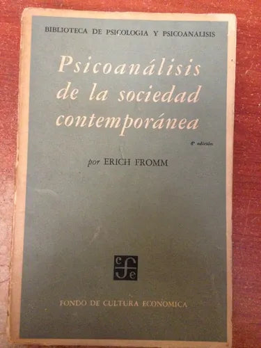 Libro usado en venta: Psicoanalisis de la sociedad contemporanea de Erich Fromm; editorial Fondo de Cultura Economica impreso en 1962.1