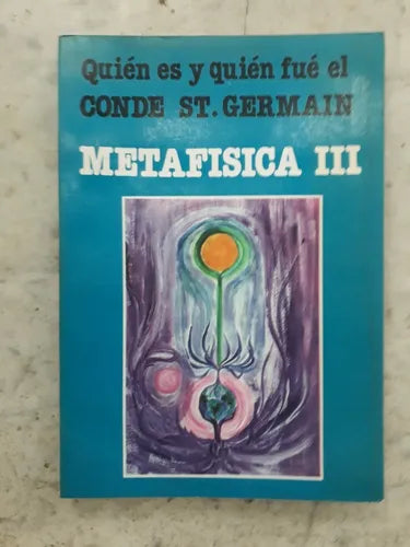 Libro usado en venta: Quien es y quien fue el Conde St. Germain - III de Metafisica III; editorial Ecologic Editora impreso en 1986.1