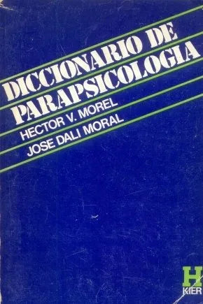 Libro usado en venta: Diccionario de parapsicologia de Hector V. Morel - Jose Dali Moral; editorial Kier impreso en 1980 envios a todo el mundo.1