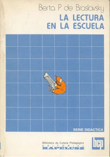 Libro usado en venta: La lectura en la escuela de Berta P. de Braslavsky; editorial Kapelusz impreso en 1983 realizamos envios a todo el mundo.1