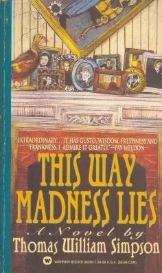 Libro usado en venta: This way madness lies de Thomas William Simpson; editorial Warner Books impreso en 1993 realizamos envios a todo el mundo.1