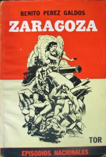 Libro usado en venta: Zaragoza de Benito Perez Galdos; editorial Tor realizamos envios a todo el mundo.1