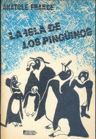 Libro usado en venta: La isla de los ping?inos de Anatole France; editorial Rafael Cedeño impreso en 1987 realizamos envios a todo el mundo.1