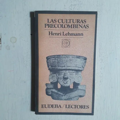 Libro usado en venta: Las culturas precolombinas de Henri Lehmann; editorial Eudeba impreso en 1973 realizamos envios a todo el mundo.1