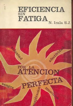 Libro usado en venta: Eficiencia sin fatiga de Narciso Irala; editorial Paulinas impreso en 1962 realizamos envios a todo el mundo.1