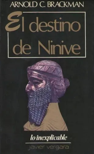 Libro usado en venta: El destino de ninive de Arnold C. Brackman; editorial Javier Vergara impreso en 1979 realizamos envios a todo el mundo.1