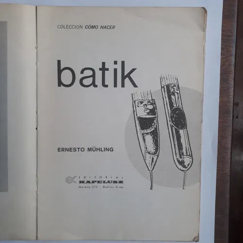 Libro usado en venta: Batik de Ernesto Muhling; editorial Kapelusz impreso en 1971 realizamos envios a todo el mundo.1