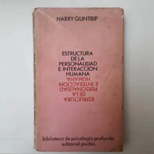 Libro usado en venta: Estructura de la personalidad e interaccion humana de Harry Guntrip; editorial Paidos impreso en 1971 envios a todo el mundo.1