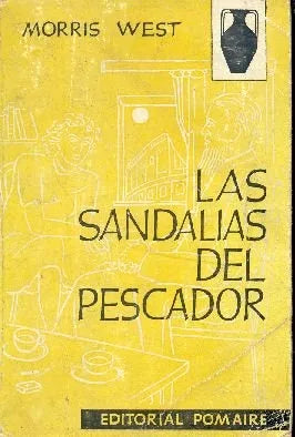 Libro usado en venta: Las sandalias del Pescador de Morris West; editorial Pomaire impreso en 1966 realizamos envios a todo el mundo.1
