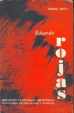 Libro usado en venta: Ricardo Rojas de Ismael Moya; editorial Ediciones Culturales Argentinas impreso en 1961 realizamos envios a todo el mundo.1