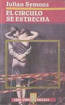 Libro usado en venta: El circulo se estrecha de Julian Symons; editorial Ediciones B impreso en 1987 realizamos envios a todo el mundo.1