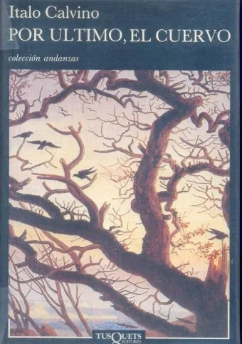 Libro usado en venta: Por ultimo, el cuervo de Italo Calvino; editorial Tusquets impreso en 1990 realizamos envios a todo el mundo.1